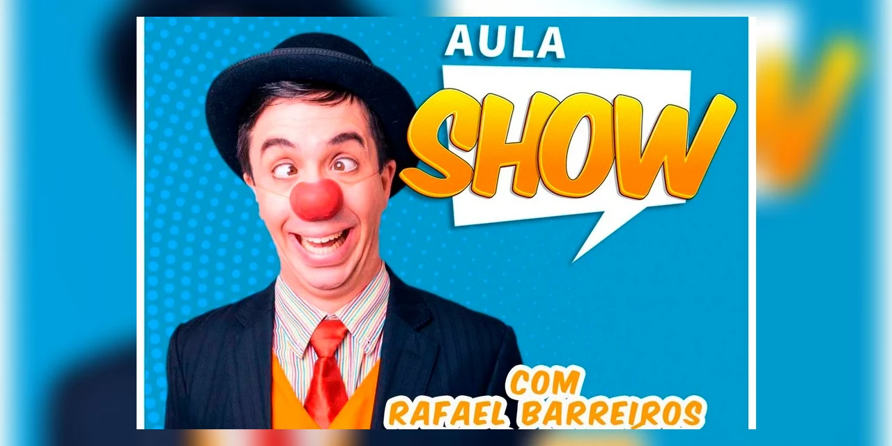Aula Show da semana terá palhaço-educador