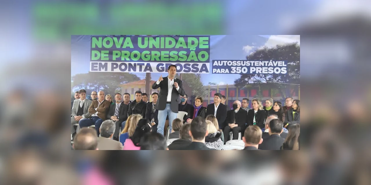 Governador inaugura nova Unidade de Progressão para ressocialização em Ponta Grossa